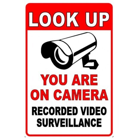 Look up you are on camera recorded video surveillance